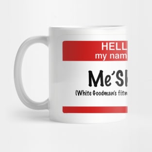 Me'Shell from Dodgeball Mug